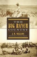 The Big Ranch Country (Double Mountain Books--Classic Reissues of the American West) 0896724166 Book Cover