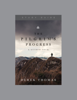 The Pilgrim's Progress: A Guided Tour 1567698433 Book Cover