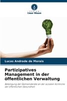 Partizipatives Management in der öffentlichen Verwaltung: Beteiligung der Gemeinderäte an der sozialen Kontrolle der öffentlichen Gesundheit 6206353389 Book Cover