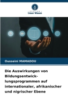 Die Auswirkungen von Bildungsentwick-lungsprogrammen auf internationaler, afrikanischer und nigrischer Ebene (German Edition) 6209516335 Book Cover