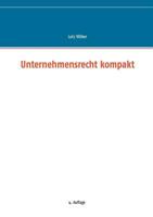 Unternehmensrecht kompakt 3844806024 Book Cover