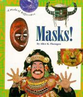Masks! (A World of Difference) 0516200798 Book Cover