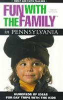 Fun with the Family in Pennsylvania: Hundreds of Ideas for Day Trips with the Kids 0762706201 Book Cover