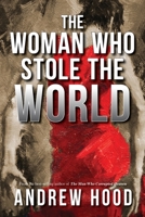 The Woman Who Stole the World 1922850527 Book Cover
