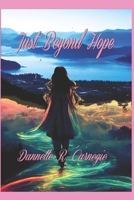 Just Beyond Hope B0DWSJPL34 Book Cover