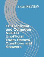 FE Electrical and Computer NCEES Unofficial Exam Review Questions and Answers B0CKPCXV13 Book Cover