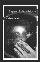 Espejo Roto: Nebun (Saga Rota) (Spanish Edition) 9874231882 Book Cover