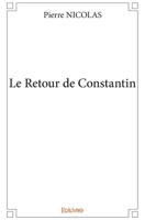 Le Retour de Constantin (French Edition) 2414125950 Book Cover