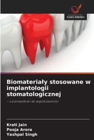 Biomaterialy stosowane w implantologii stomatologicznej (Polish Edition) 6630255232 Book Cover