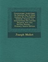 Gnomonique Analytique, Ou Solution Par La Seule Analyse De Ce Problème Général: Trouver Les Intersections Des Cercles Horaires Avec Une Surface Donnée... 0341218294 Book Cover