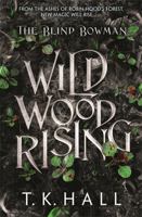 The Blind Bowman: Wildwood Rising 178845331X Book Cover