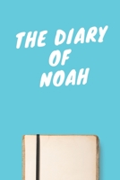 The Diary Of Noah Boys A beautiful personalized: Lined Notebook / Journal Gift, 120 Pages, 6 x 9 inches, Personal Diary, Personalized Journal, Customized Journal, The Diary of, First names, Diary to W 167401094X Book Cover