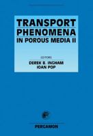 Transport Phenomena in Porous Media II 0080439659 Book Cover