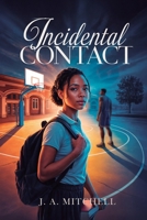Incidental Contact B0GNDDHZ3Y Book Cover