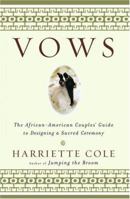 Vows: The African-American Couples' Guide to Designing a Sacred Ceremony 0684873133 Book Cover