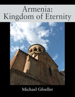 Armenia: Kingdom of Eternity 1977236839 Book Cover