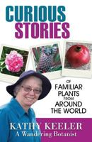 Curious Stories of Familiar Plants from Around the World 098616948X Book Cover