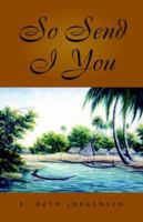 So Send I You 1413463185 Book Cover