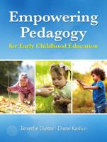 Empowering Pedagogy for Early Childhood Education 0133436934 Book Cover
