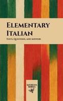 Elementary Italian: Texts, Questions, and Answers B0GY1HCLM1 Book Cover
