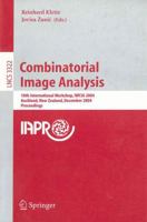 Combinatorial Image Analysis: 10th International Workshop, Iwcia 2004, Auckland, New Zealand, December 1-3, 2004, Proceedings 3540239421 Book Cover
