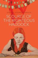 Scourge of the Righteous Haddock 0989411508 Book Cover