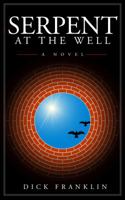 Serpent at the Well 1733116605 Book Cover