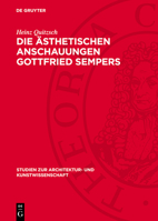 Die Ästhetischen Anschauungen Gottfried Sempers 3112712080 Book Cover