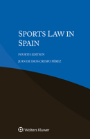 Sports Law in Spain 9403528664 Book Cover