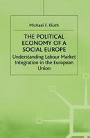 The Political Economy of a Social Europe 0333733959 Book Cover
