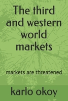 The third and western world markets: markets are threatened B0977JKV9Z Book Cover