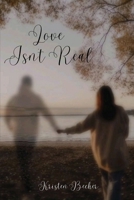 Love Isn't Real 3239224852 Book Cover