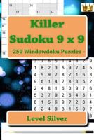 Killer Sudoku 9 x 9 - 250 Windowdoku Puzzles - Level Silver: I ask to give a review and your advice (9 x 9 PITSTOP) 1986071162 Book Cover