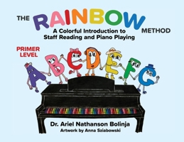 The Rainbow Method: A Colorful Introduction to Staff Reading and Piano Playing B0G8DVFFT5 Book Cover