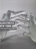 Glasstress New York: New Art from the Venice Biennales 8857214060 Book Cover