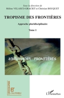 Tropisme des frontières: Approche pluridisciplinaire (Géographie Et Cultures) (French Edition) 2296004342 Book Cover
