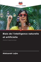 Biais de l'intelligence naturelle et artificielle (French Edition) 6207727800 Book Cover