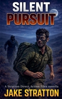 Silent Pursuit B0GSP2P2R3 Book Cover