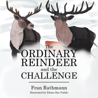 The Ordinary Reindeer and the Challenge 1796025445 Book Cover