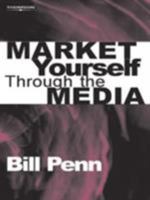 Market Yourself Through the Media 1844800725 Book Cover