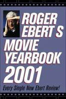 Roger Ebert's Movie Yearbook 2001 0740710893 Book Cover