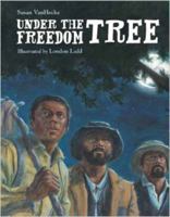 Under the Freedom Tree 1580895506 Book Cover