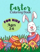 Easter Coloring Book For Kids Ages 2-6: 50 Fun Easter Coloring Image Book for Kids Fun ESaaster bunny Coloring Books For Kids B08WZHBPBP Book Cover