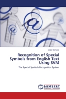 Recognition of Special Symbols from English Text Using SVM: The Special Symbols Recognition System 3659395382 Book Cover