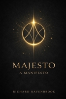 MAJESTO: A Manifesto on Spiritual Sovereignty B0GJYJMRDD Book Cover