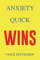 ANXIETY QUICK WINS B08KMDKPCX Book Cover