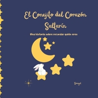 El Conejito del Corazón Saltarín: Una historia sobre recordar quién eres B0FX1L8149 Book Cover