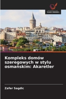 Kompleks domów szeregowych w stylu osmanskim: Akaretler (Polish Edition) 6209976131 Book Cover