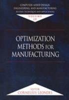 Computer-Aided Design, Engineering, and Manufacturing: Systems Techniques and Applications, Volume IV, Optimization Methods for Manufacturing 0849309964 Book Cover