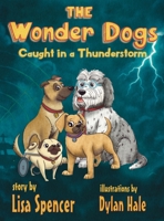 The Wonder Dogs Caught in a Thunderstorm 1966675461 Book Cover